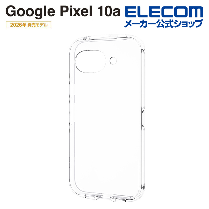 Google Pixel 10a TOUGH SLIM LITE タフソフト 極限 クリスタルクリア